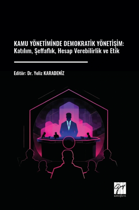 Kamu Yönetiminde Demokratik Yönetişim - Katılım, Şeffaflık, Hesap