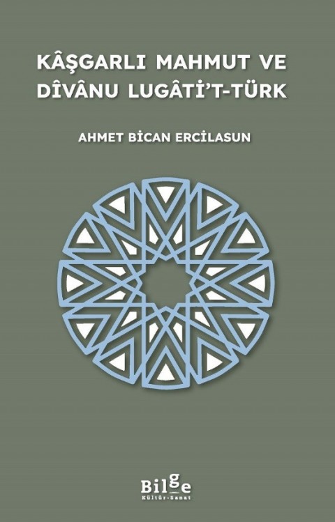 Kaşgarlı Mahmut ve Divanu Lugati’t-Türk