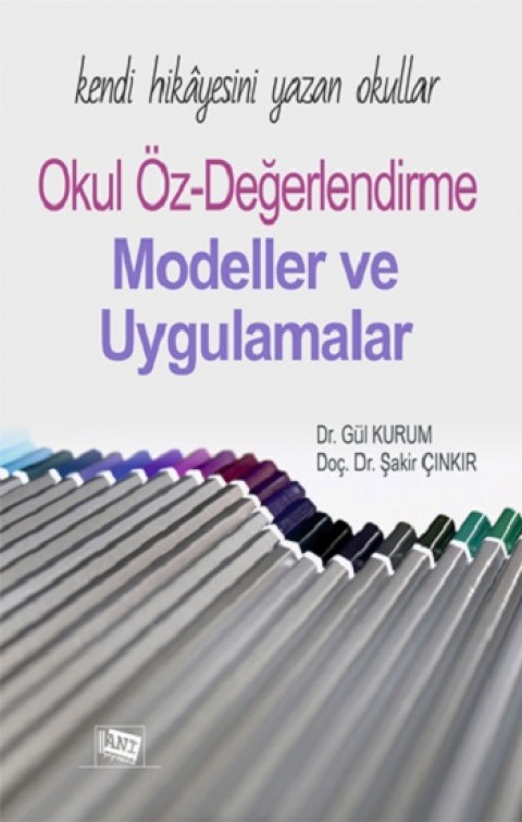 Kendi Hikayesini Yazan Okullar: Okul Öz-değerlendirme Modeller Ve Uygulamalar