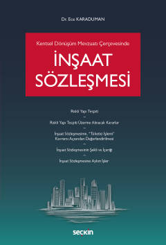 Kentsel Dönüşüm Mevzuatı Çerçevesindeİnşaat Sözleşmesi