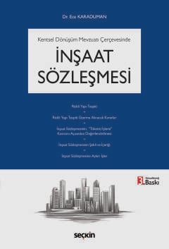 Kentsel Dönüşüm Mevzuatı Çerçevesindeİnşaat Sözleşmesi