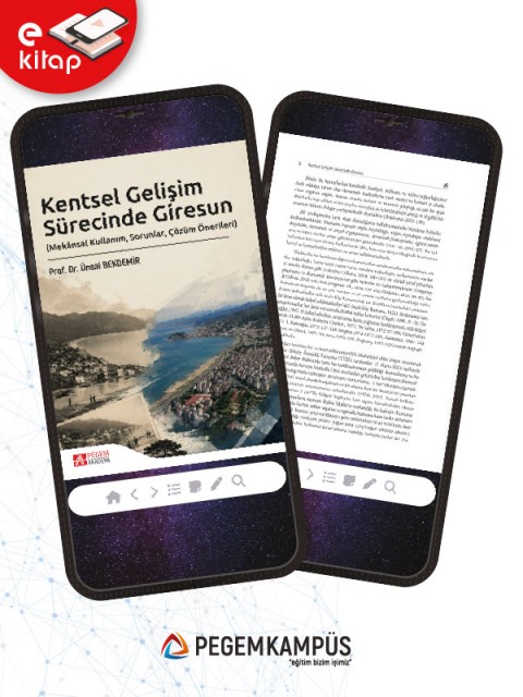 Kentsel Gelişim Sürecinde Giresun (Mekânsal Kullanım, Sorunlar, Çözüm Önerileri) (e-kitap)