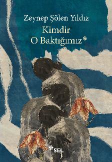 Kimdir O Baktığımız