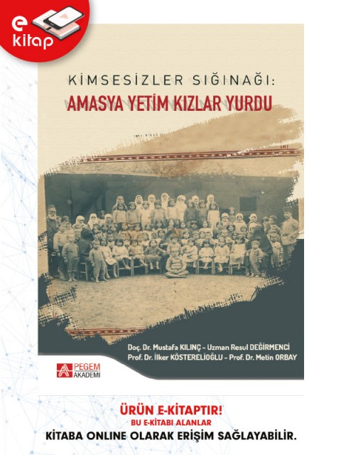 Kimsesizler Sığınağı: Amasya Yetim Kızlar Yurdu (e-kitap)