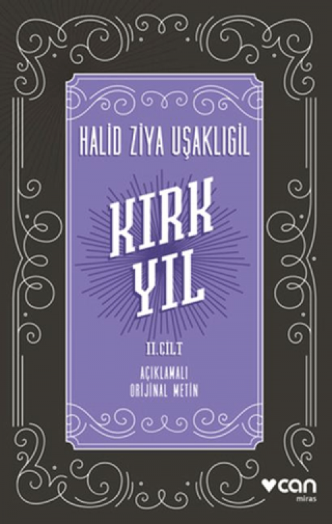 Kırk Yıl: 2. Cilt (Açıklamalı Orijinal Metin)