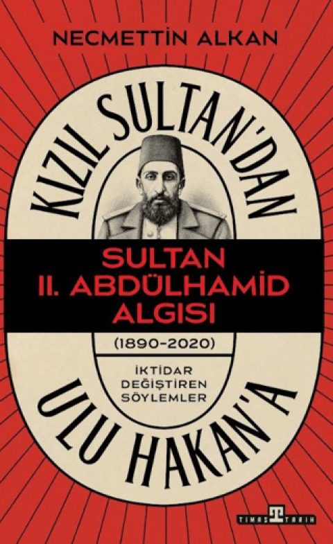 Kızıl Sultan'dan Ulu Hakan'a