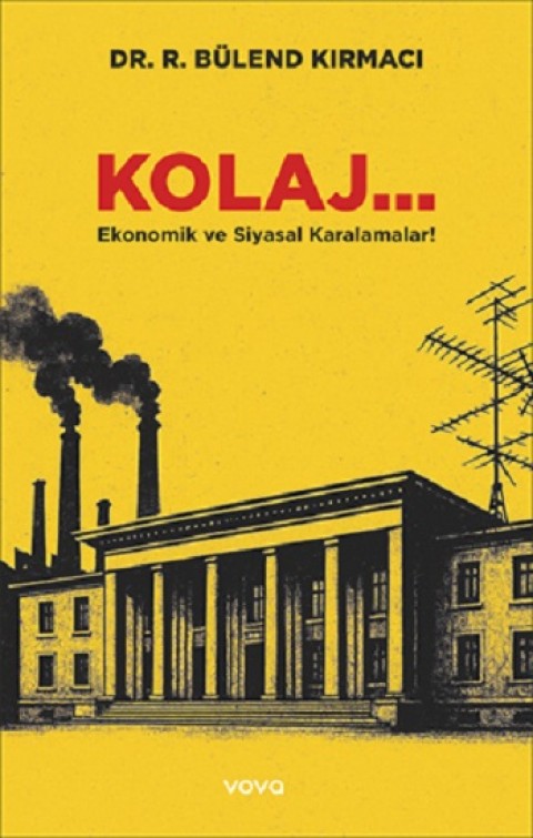Kolaj... Ekonomik ve Siyasal Karalamalar