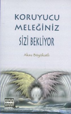 Koruyucu Meleğiniz Sizi Bekliyor