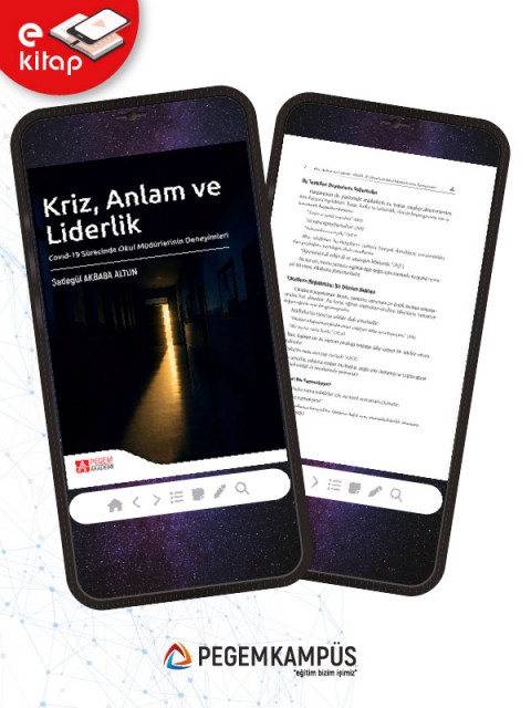 Kriz, Anlam ve Liderlik Covid-19 Sürecinde Okul Müdürlerinin Deneyimleri (e-kitap)