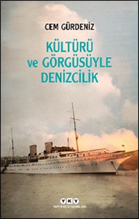 Kültürü ve Görgüsüyle Denizcilik