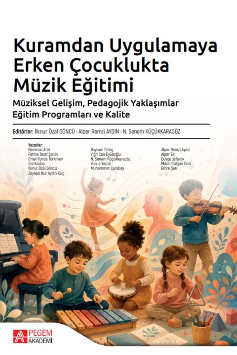 Kuramdan Uygulamaya Erken Çocuklukta Müzik Eğitimi