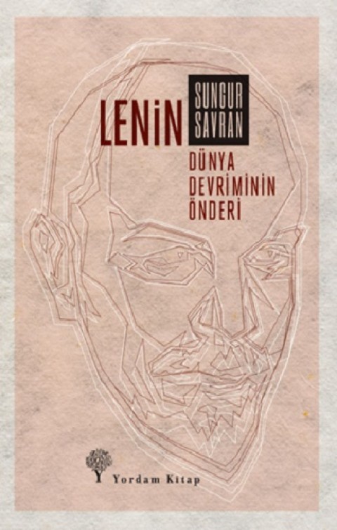 Lenin : Dünya Devriminin Önderi