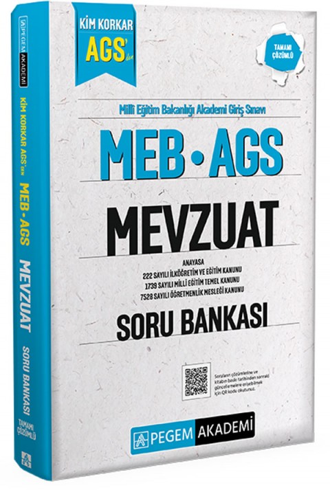 MEB AGS Kim Korkar Mevzuat Soru Bankası Anayasa 222 Sayılı İlköğretim ve Eğitim Kanunu 1739 Sayılı Milli Eğitim Temel Kanunu 7528 Sayılı Öğretmenlik Mesleği Kanunu Tamamı Çözümlü
