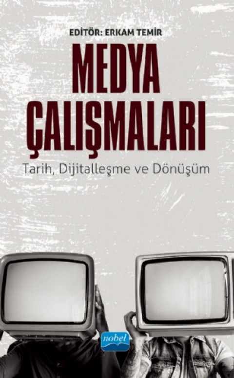 MEDYA ÇALIŞMALARI - Tarih, Dijitalleşme ve Dönüşüm