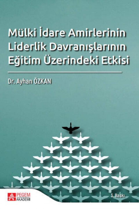Mülki İdare Amirlerinin Liderlik Davranışlarının Eğitim Üzerindeki Etkisi
