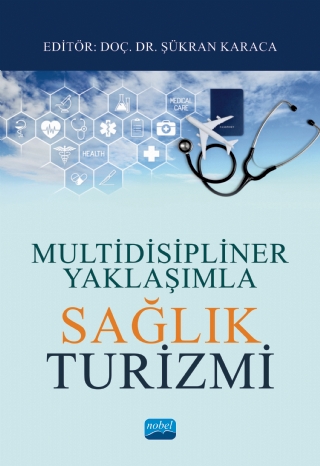 Multidisipliner Yaklaşımla SAĞLIK TURİZMİ
