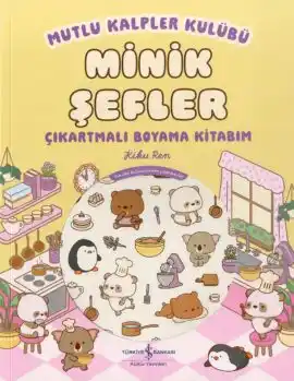 Mutlu Kalpler Kulübü – Minik Şefler – Çıkartmalı Boyama Kitabım