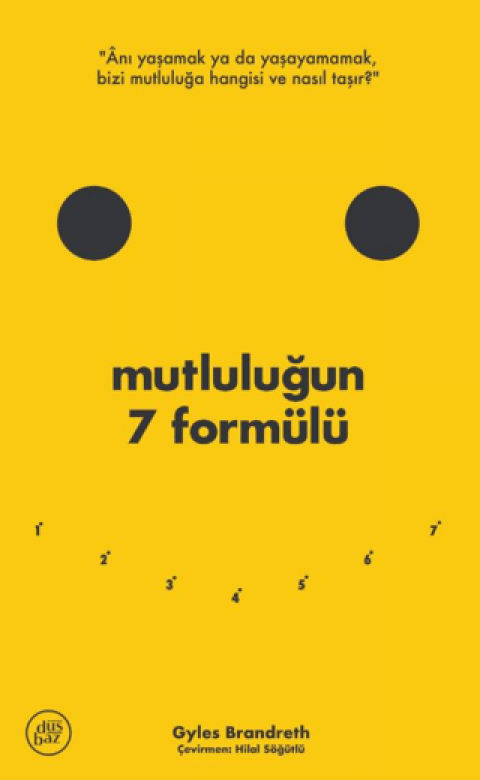 Mutluluğun 7 Formülü: Bir İyimserin Günlüğünden Notlar