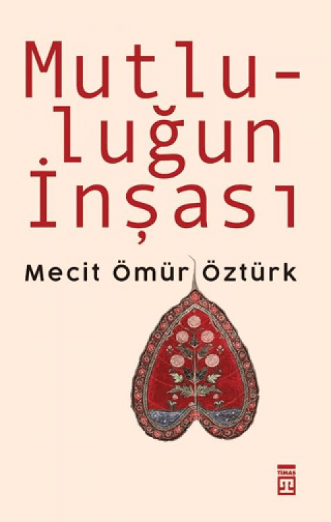 Mutluluğun İnşası