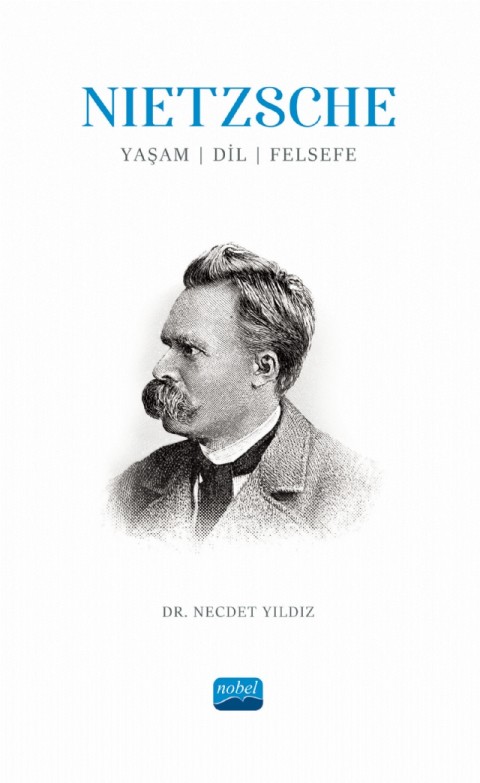 NIETZSCHE: Yaşam, Dil, Felsefe