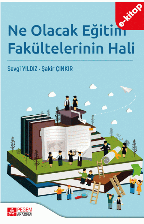 Ne Olacak Eğitim Fakültelerinin Hali (e-kitap)