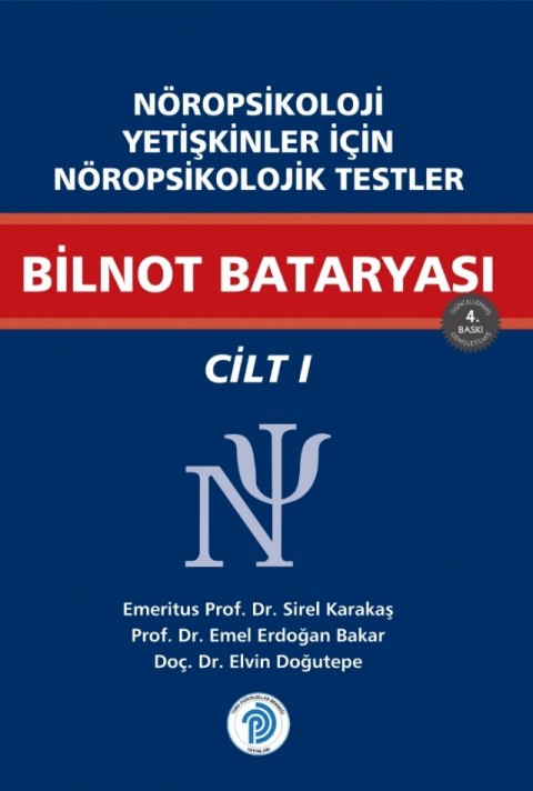 Nöropsikoloji Yetişkinler İçin Nöropsikolojik Testler BİLNOT BATARYASI / Cilt - 1
