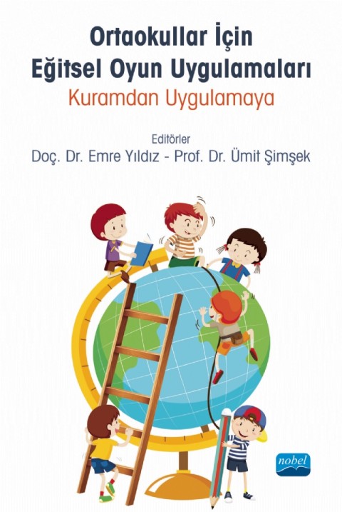 ORTAOKULLAR İçin EĞİTSEL OYUN UYGULAMALARI - Kuramdan Uygulamaya