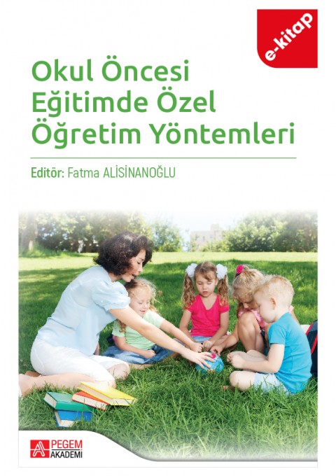 Okul Öncesi Eğitimde Özel Öğretim Yöntemleri (e-kitap)