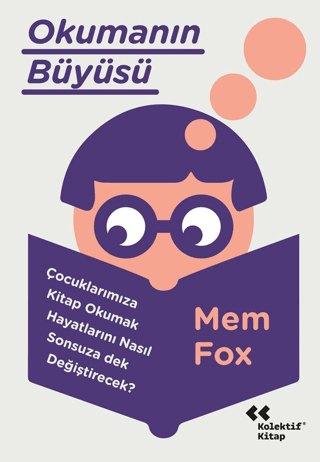 Okumanın Büyüsü;Çocuklarımıza Kitap Okumak Hayatlarını Neden Sonsuza Dek Değiştirecek?