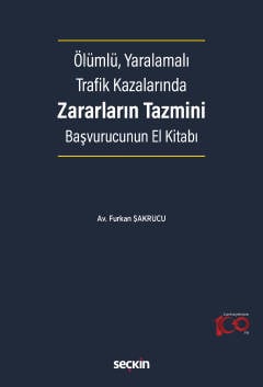 Ölümlü, Yaralamalı Trafik KazalarındaZararların Tazmini Başvurucunun El Kitabı