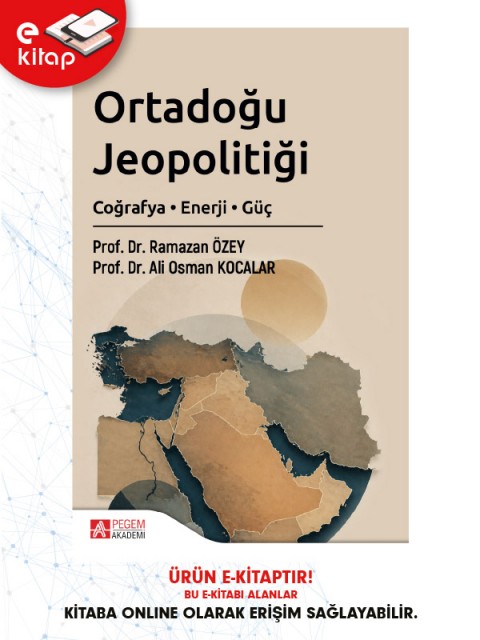 Ortadoğu Jeopolitiği Coğrafya, Enerji, Güç (e-kitap)