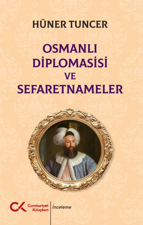 Osmanlı Diplomasisi ve Sefaretnameler