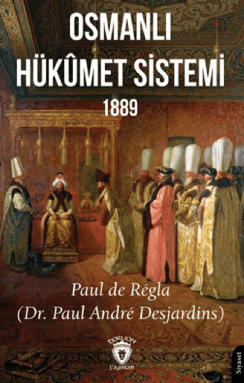 Osmanlı Hükümet Sistemi 1889