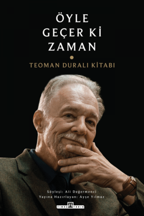 Öyle Geçer ki Zaman - Teoman Duralı Kitabı