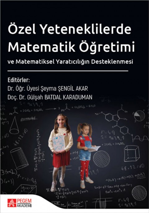 Özel Yeteneklilerde Matematik Öğretimi ve Matematiksel Yaratıcılığın Desteklenmesi