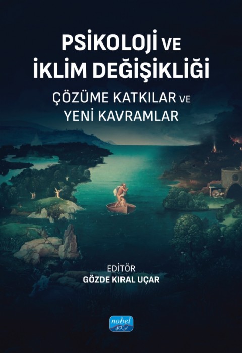 PSİKOLOJİ VE İKLİM DEĞİŞİKLİĞİ - Çözüme Katkılar ve Yeni Kavramlar