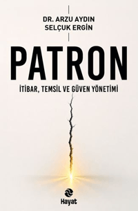 Patron - İtibar, Temsil ve Güven Yönetimi