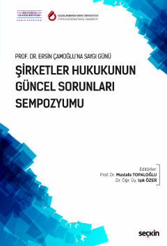 Prof. Dr. Ersin Çamoğlu'na Saygı GünüŞirketler Hukukunun Güncel Sorunları Sempozyumu 30 Ekim 2017