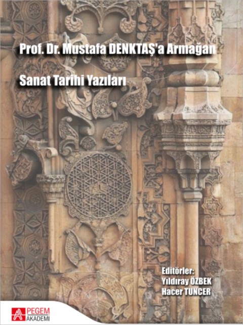 Prof. Dr. Mustafa Denktaş'a Armağan Sanat Tarihi Yazıları