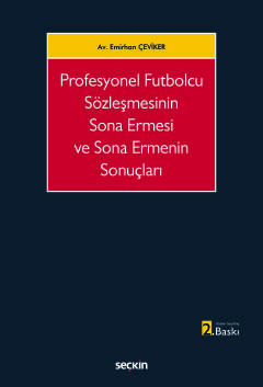 Profesyonel Futbolcu Sözleşmesinin Sona Ermesi ve Sona Ermenin Sonuçları