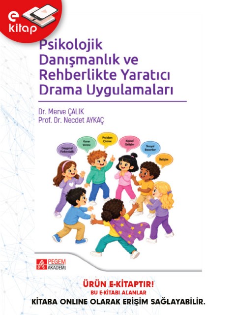 Psikolojik Danışmanlık ve Rehberlikte Yaratıcı Drama Uygulamaları (e-kitap)
