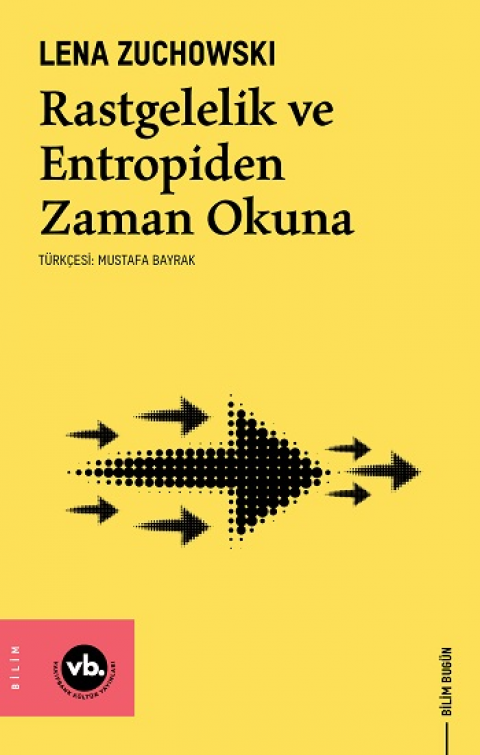 Rastgelelik ve Entropiden Zaman Okuna
