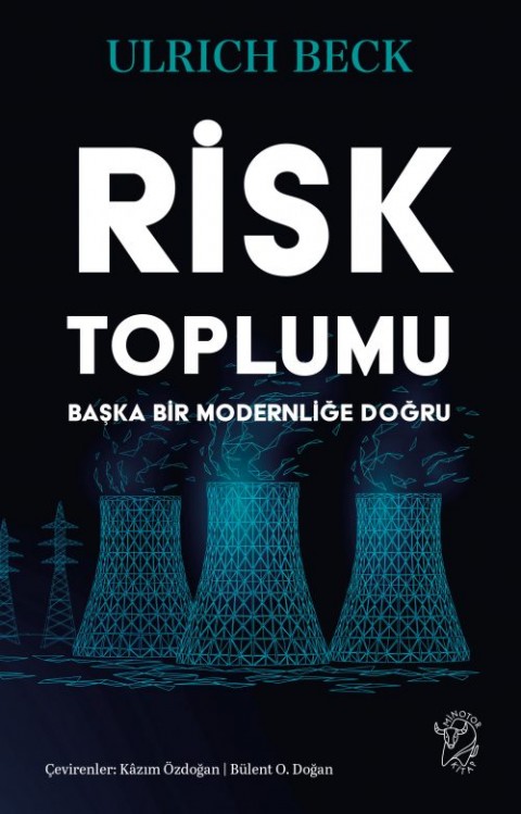 Risk Toplumu: Başka Bir Modernliğe Doğru