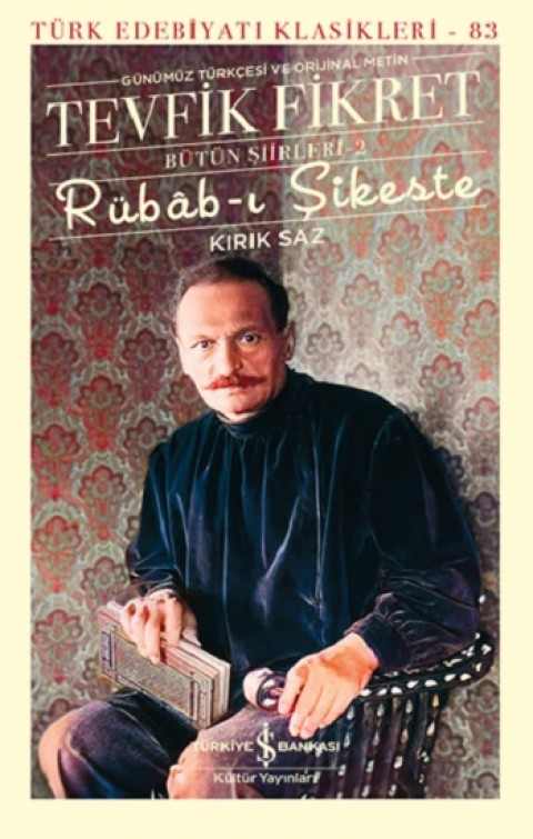 Rübab-ı Şikeste - Kırık Saz - Bütün Şiirleri-2