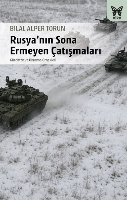 Rusya’nın Sona Ermeyen Çatışmaları