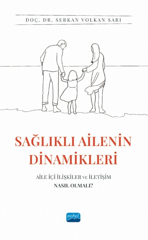 SAĞLIKLI AİLENİN DİNAMİKLERİ: Aile İçi İlişkiler ve İletişim Nasıl Olmalı?
