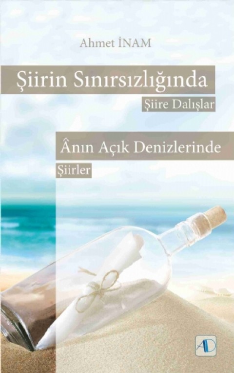 ŞİİRİN SINIRSIZLIĞINDA - Şiire Dalışlar & ÂNIN AÇIK DENİZLERİNDE - Şiirler