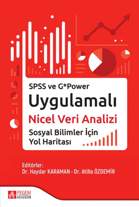 SPSS ve G*Power Uygulamalı Nicel Veri Analizi Sosyal Bilimler İçin Yol Haritası