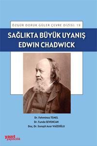 Sağlıkta Büyük Uyanış:Edwin Chadwick