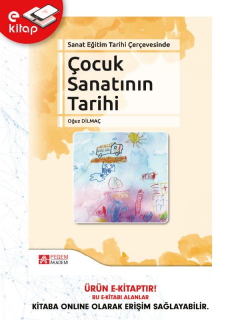 Sanat Eğitim Tarihi Çerçevesinde Çocuk Sanatının Tarihi (e-kitap)